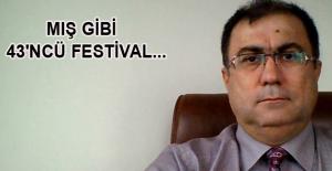 MIŞ GİBİ BİR 43'NCÜ FESTİVAL